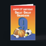 Great Great Grandson 9th Birthday Sports Balls Card<br><div class="desc">Birthday celebration should be fun occasions,  you get to celebrate and greet the birthday celebrate in any fun way you want to. When your great great grandson celebrates his 9th birthday then this card is perfect to send him a fun birthday greeting.</div>