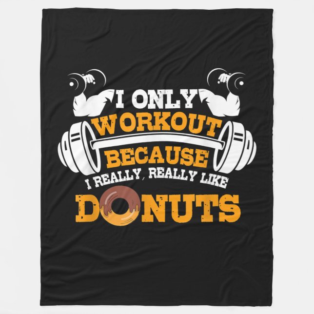 Great Gym Saying Doughnuts Lover Gift Fleece Blanket (Front)