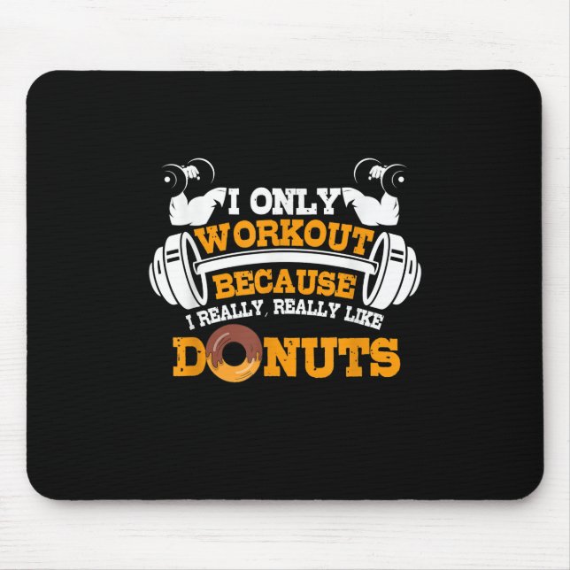 Great Gym Saying Doughnuts Lover Gift Mouse Mat (Front)