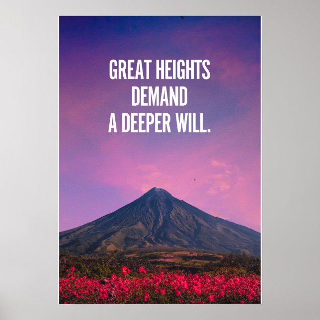 Great heights demand a deeper will. Inspiration Poster (Front)