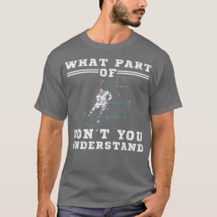 Great Hockey Hilarious Player Physics Skating T-Shirt