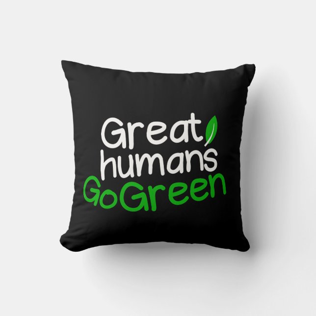 Great humans go green  cushion (Front)