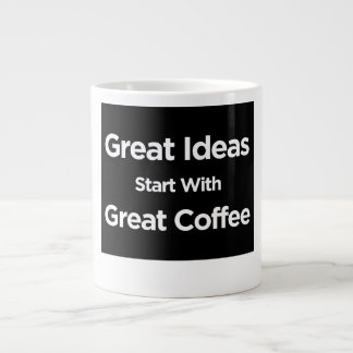 Great Ideas Start with Great Coffee | Jumbo Mug