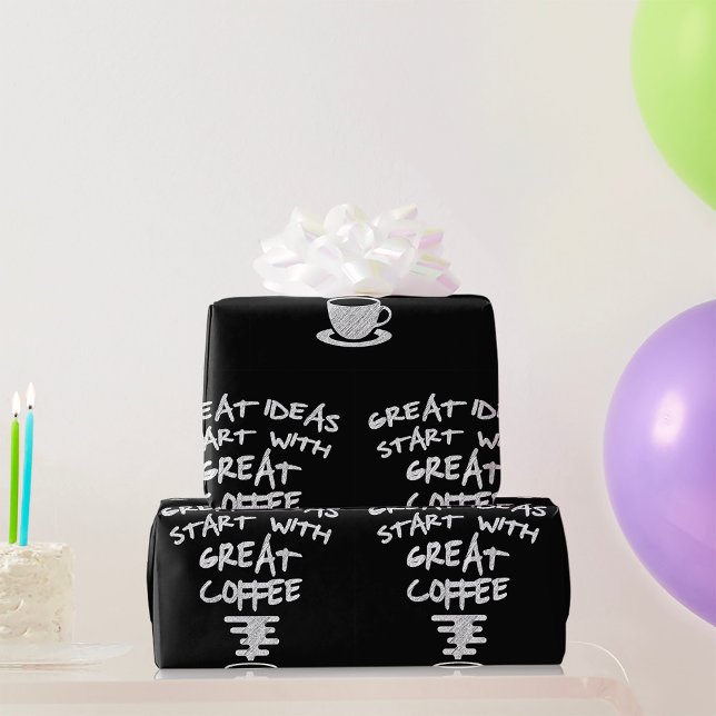 Great Ideas Start With Great Coffee Wrapping Paper (Creator Uploaded)