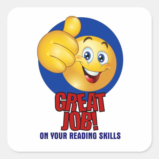 Great Job On Reading Skills Square Sticker Zazzle.co.uk