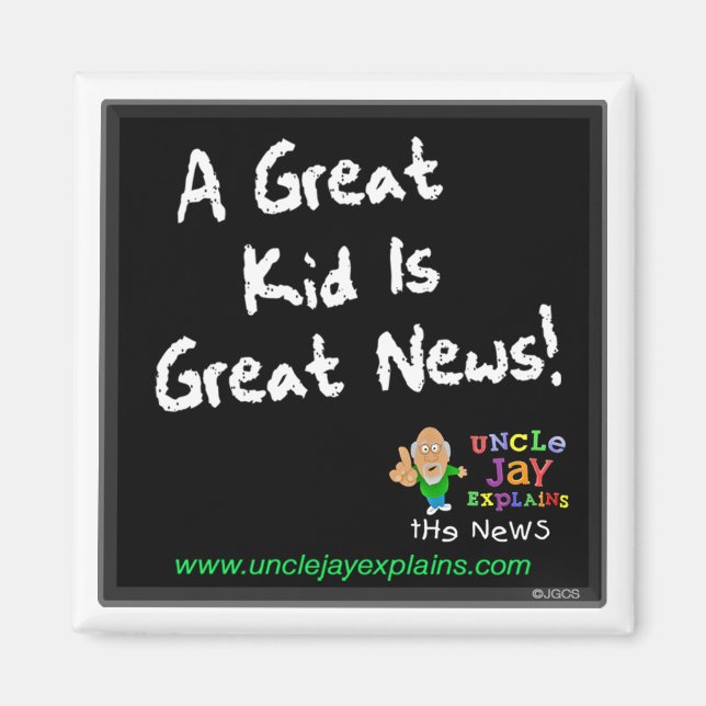 "Great Kid is Great News" Magnet (Front)