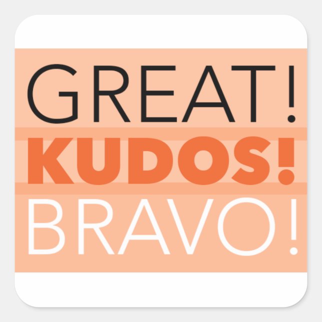 Great! Kudos! Bravo! Sticker, Sticker (Front)