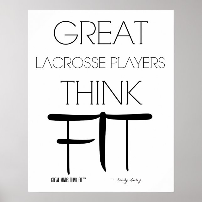 Great Lacrosse Players Think Fit - White Poster (Front)