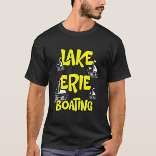 Great Lakes Lake Erie Fishing And Boating  19 T-Shirt