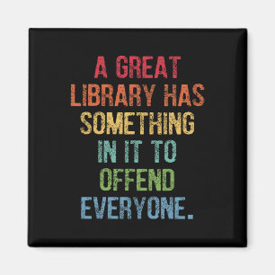 Great Library Has Something In It To Offend Everyo Magnet