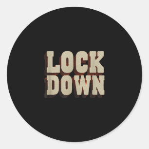 Great Lock Down Statement Outfit Classic Round Sticker