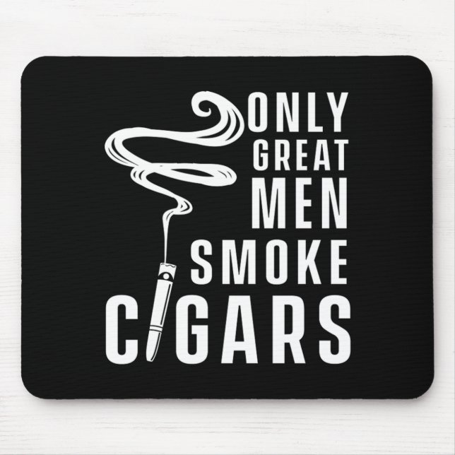 Great Men Smoke Cigars Humidor Cigar Lover Gift Mouse Mat (Front)