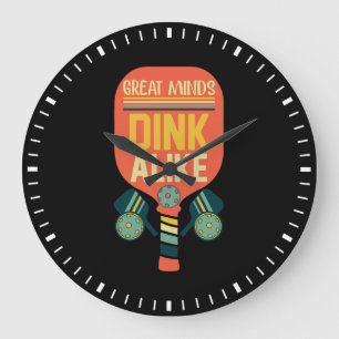 Great Minds Dink Alike Funny Pickleball Large Clock
