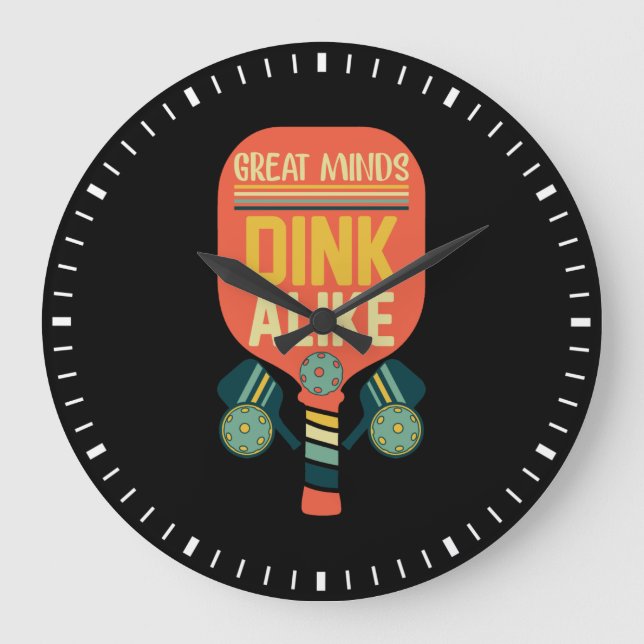 Great Minds Dink Alike Funny Pickleball Large Clock (Front)