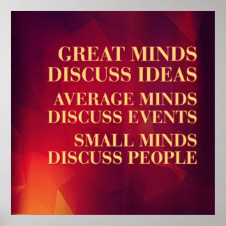 Great Minds Discuss Ideas Poster