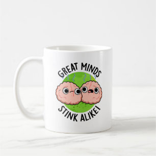 Great Minds Stink Alike Funny Brain Pun Coffee Mug