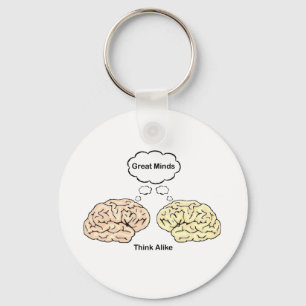 Great Minds Think Alike Key Ring