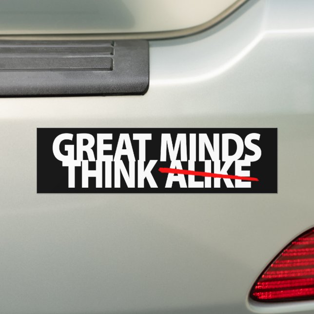 Great Minds Think Bumper Sticker (On Car)