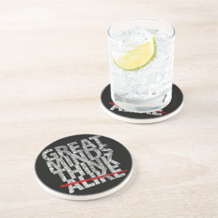 Great Minds Think Coaster