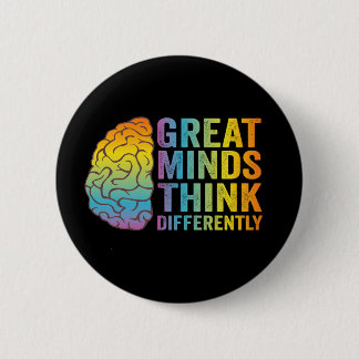 Great Minds Think Differently Adhd Neurodivergent  6 Cm Round Badge