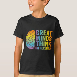 Great Minds Think Differently Adhd Neurodivergent  T-Shirt