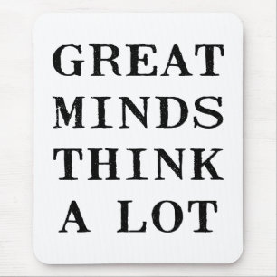 Great Minds Think Mouse Mat
