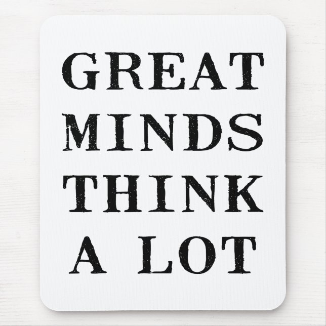 Great Minds Think Mouse Mat (Front)
