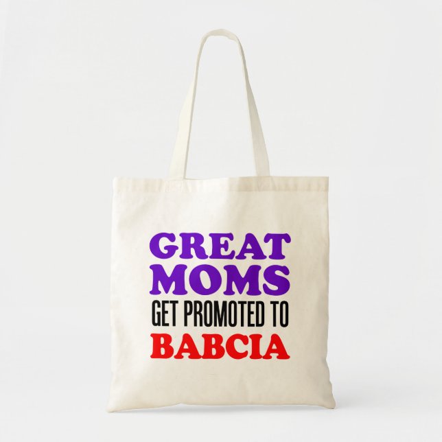 Great Moms Get Promoted To Babcia Polish Tote Bag (Front)