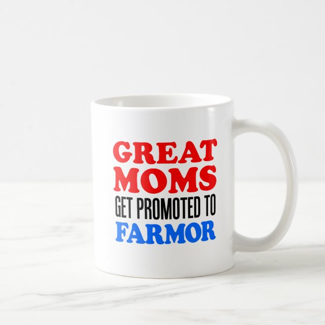 Great Moms Get Promoted To Farmor Coffee Mug (Right)