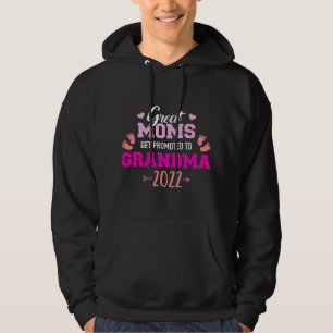 Great moms get promoted to grandma 2022  hoodie