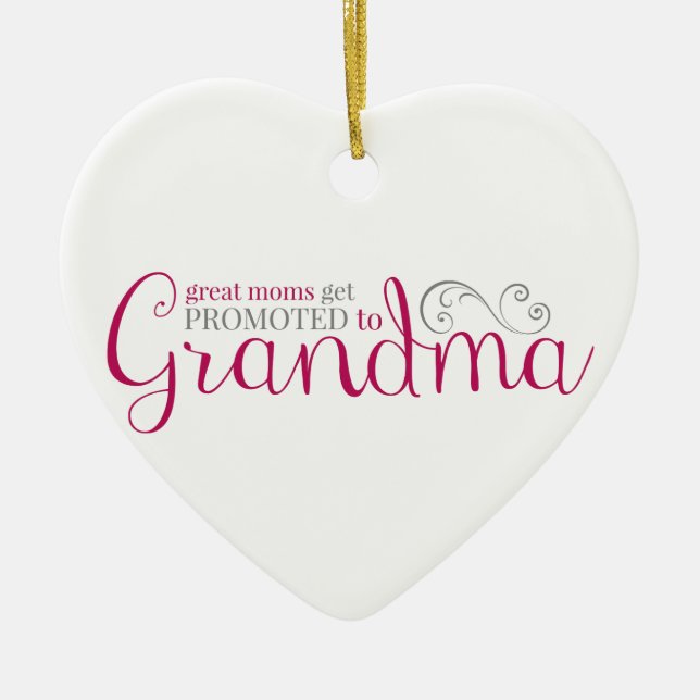 Great Moms Get Promoted to Grandma Ceramic Tree Decoration (Front)