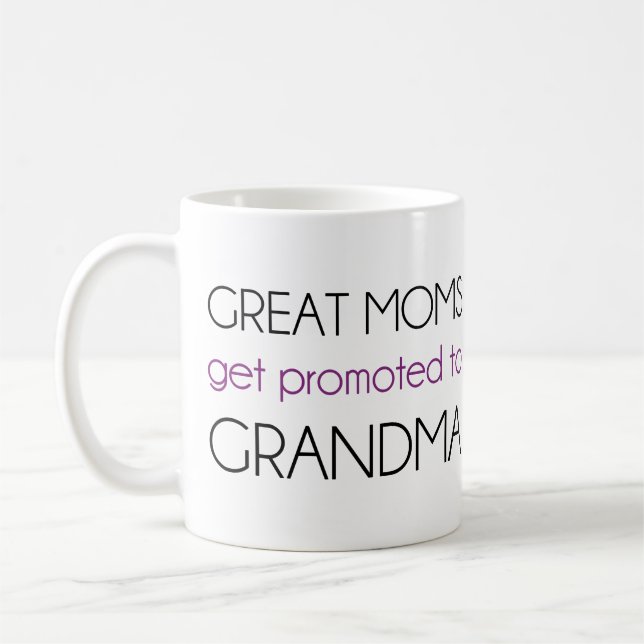 Great Moms Get Promoted To Grandma Coffee Mug (Left)