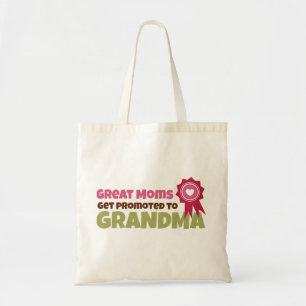 Great Moms Get Promoted to Grandma Tote Bag