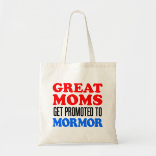 Great Moms Get Promoted To Mormor Tote Bag