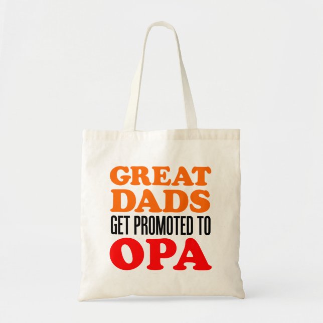 Great Moms Get Promoted To Opa Tote Bag (Front)