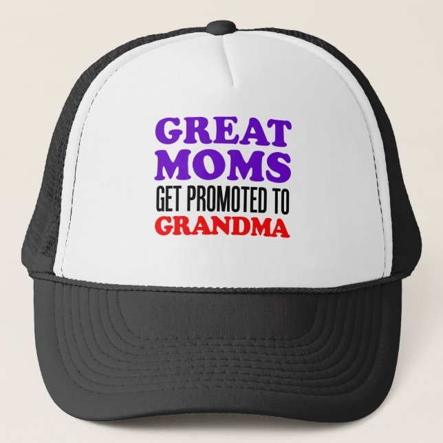 Great Moms Promoted Grandma Trucker Hat (Front)
