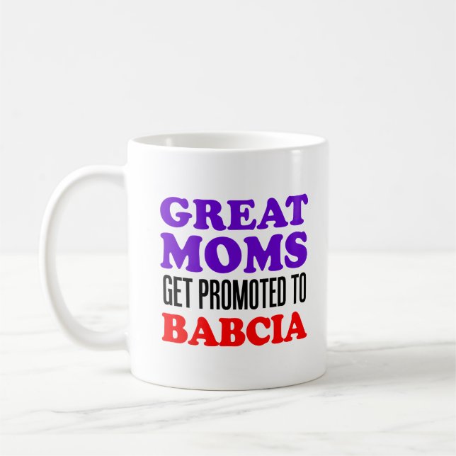 Great Moms Promoted To Babcia Mug (Left)
