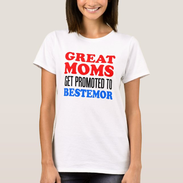 Great Moms Promoted To Bestemor T-Shirt (Front)