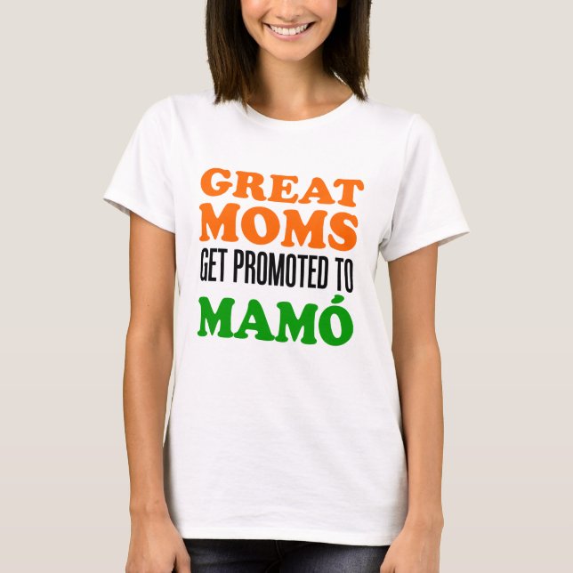 Great Moms Promoted To Mamo T-Shirt (Front)