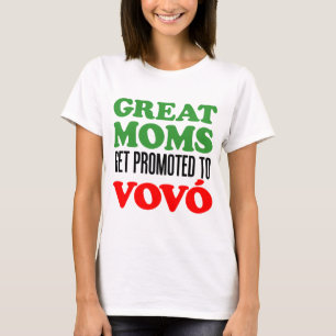 Great Moms Promoted To Vovo (Portuguese Grandma) T-Shirt