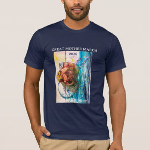 GREAT MOTHER MARCH Rebirth T-Shirt
