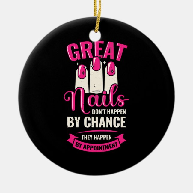 Great Nails Happen By Appointment Ceramic Tree Decoration (Front)