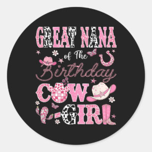 Great Nana Of The Birthday Cowgirl Western Rodeo G Classic Round Sticker