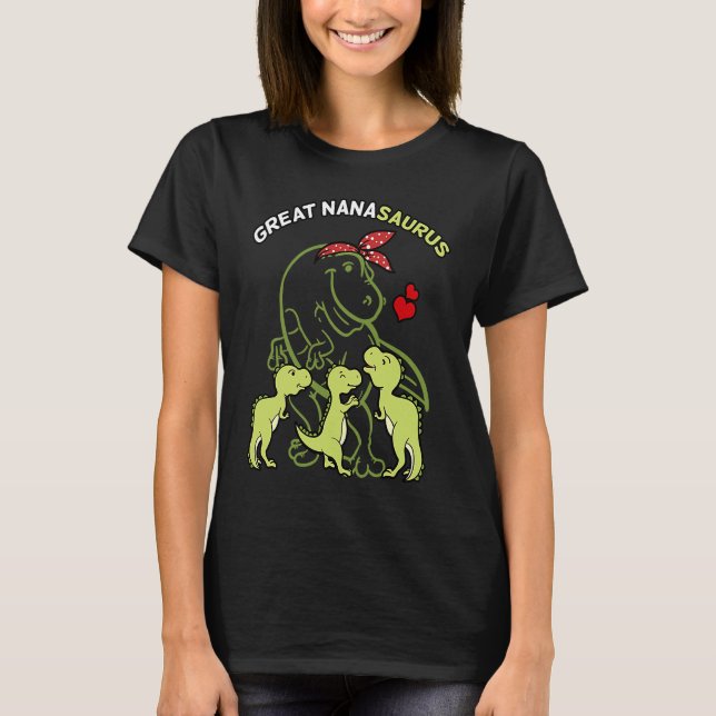 Great Nanasaurus Great Nana Tyrannosaurus Dinosaur T-Shirt (Front)