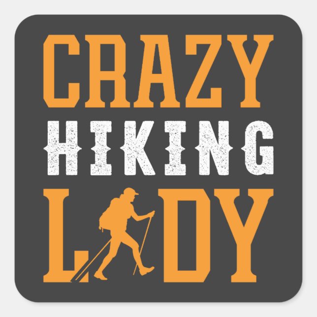 Great Outdoors Style with the Crazy Hiking Lady Square Sticker (Front)