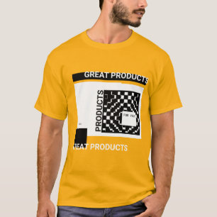 great products t-shirt