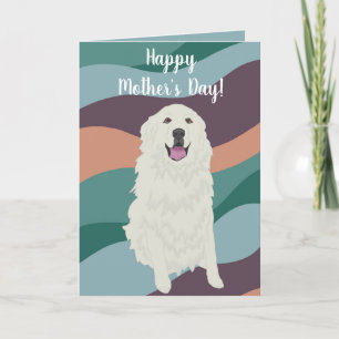 Great Pyrenees Mother’s Day  Card
