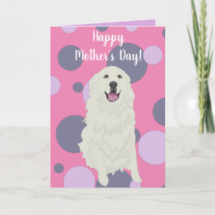 Great Pyrenees Mother’s Day  Card