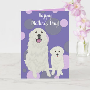 Great Pyrenees Mother’s Day  Card