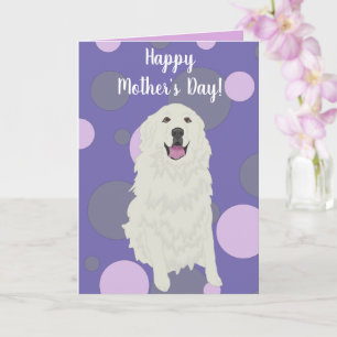 Great Pyrenees Mother’s Day  Card